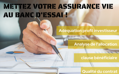 Mettez votre assurance vie au banc d’essai !