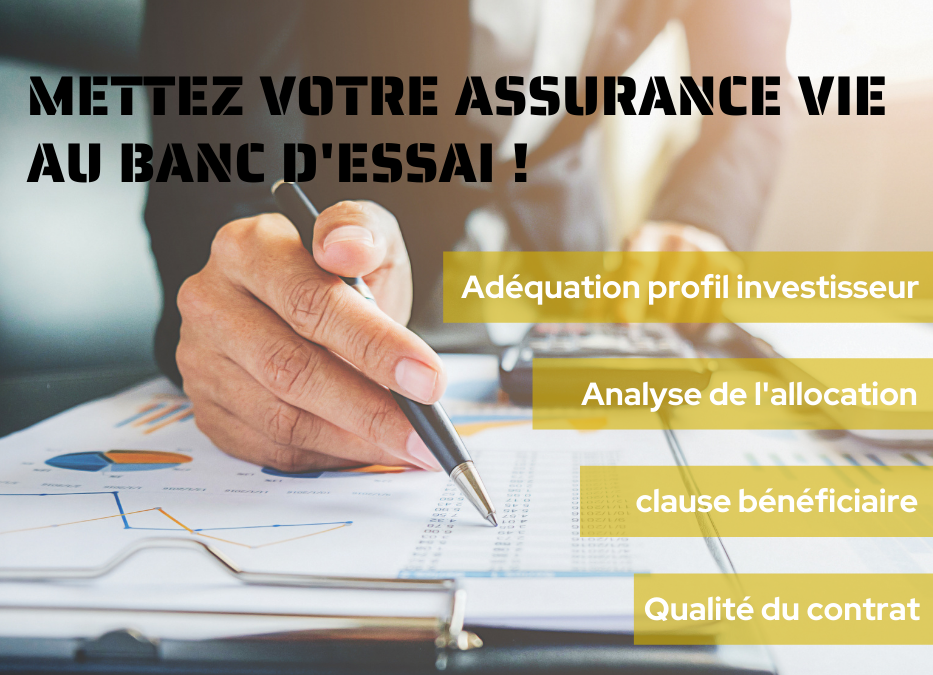 Mettez votre assurance vie au banc d’essai !